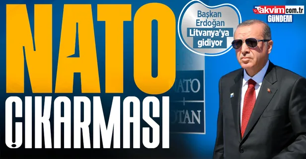 Başkan Erdoğan, NATO Zirvesi'ne katılmak için Litvanya'ya gidiyor