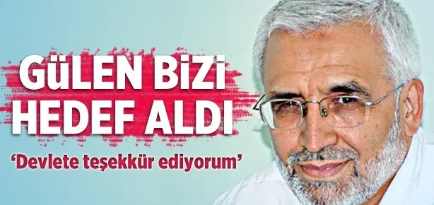 Gülen bizzat bizi hedef aldı