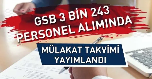 GSB mülakat tarihi belli oldu
