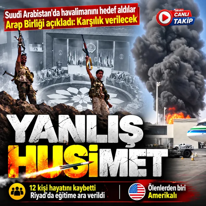 Suudi Arabistanda Husi saldırısı: Riyad Havalimanında 12 ölü, 309 yaralı