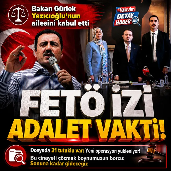 Muhsin Yazıcıoğlu dosyasında kritik görüşme! Ailesini Adalet Bakanı Akın Gürlek kabul etti