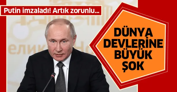 Putin imzaladı! Dünya devlerine büyük şok