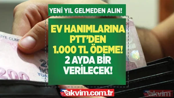 Ev hanımlarına PTT'den 1000 TL ödeme! 2 ayda 1 hesaplara geçiyor! Yeni yıl gelmeden önce alınacak! TCKN 0,2,4,6,8 olanlar... - 1