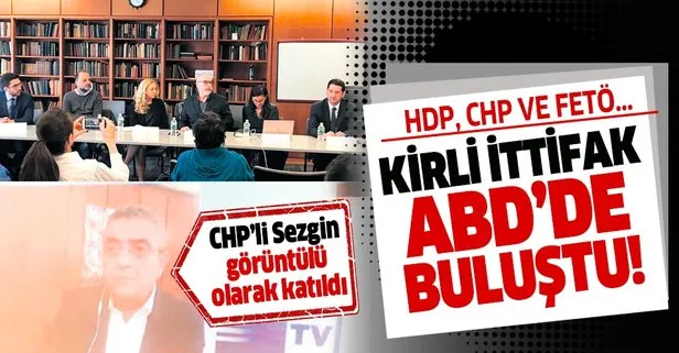 HDP, CHP ve FETÖ’den oluşan kirli ittifak ABD’de buluştu