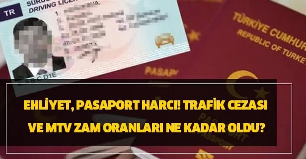 Ehliyet harcı, 1,2 ve 10 yıllık pasaport harcı ve trafik cezası zam oranları ne kadar oldu? İşte 2020 MTV zam oranı ve hesaplama