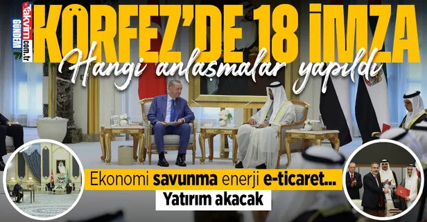 Başkan Erdoğan'ın Körfez turunda 18 anlaşma! Suudi Arabistan, Katar ve Birleşik Arap Emirlikleri'nden yatırım akacak