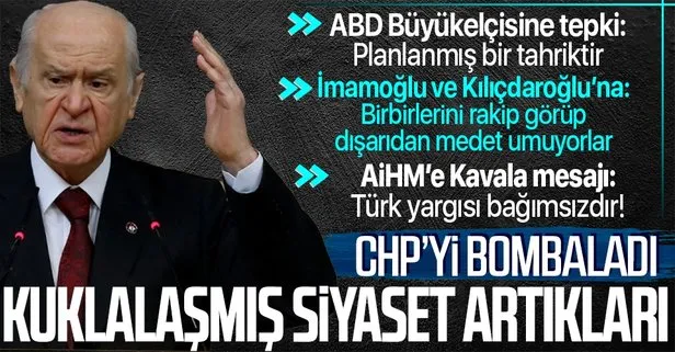 MHP lideri Devlet Bahçeli CHP ve Kemal Kılıçdaroğlu’nu bombaladı: Siyasi yıkım müteahhiti