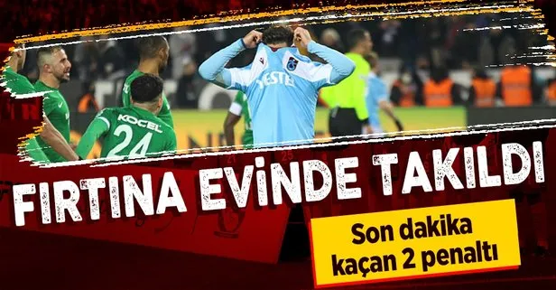 Son dakikalarda 2 penaltı atışını değerlendiremeyen Trabzonspor evinde Giresunspor’a takıldı: 1-1