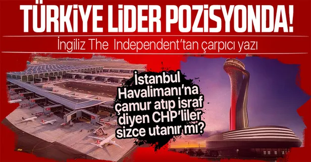 İngiliz The Independent yazdı! Türkiye havacılıkta lider pozisyona geldi