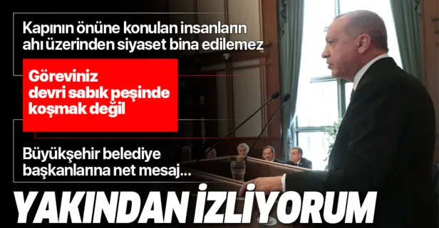 Son dakika: Başkan Erdoğan'dan Büyükşehir Belediye Başkanları Toplantısı’nda önemli açıklamalar
