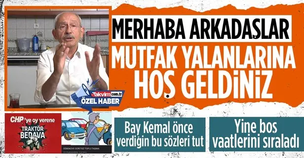 Kemal Kılıçdaroğlu yine mutfak mizanseni yaparak boş vaatlerde bulundu! Vatandaşlara ’araba almayın’ çağrısı yaptı! Önce verdiğiniz sözleri tutun