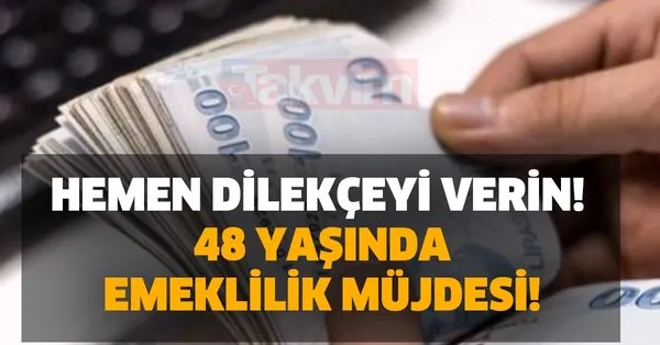 Hemen Dilekceyi Verin 48 Yasinda Nasil Emekli Olurum Emeklilik Yasi Kac Takvim