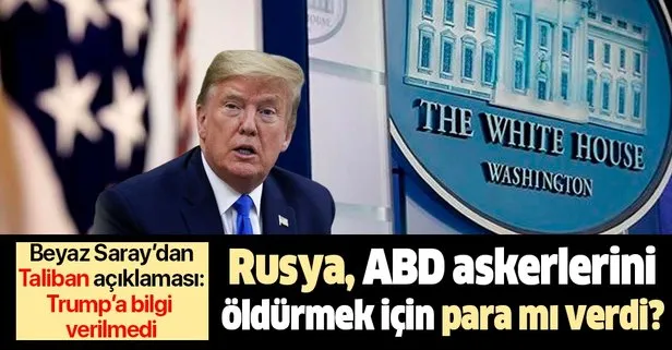 Beyaz Saray’dan Taliban açıklaması: Rusya, Afganistan’da ABD askerlerini öldürmek için para mı verdi?