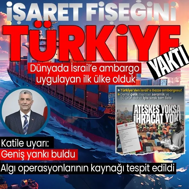 Ticaret Bakanı Ömer Bolat: Dünyada Türkiye, İsraile ilk ambargoyu uygulayan ülke oldu