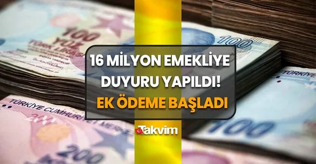 16.5 milyon emekli için açıklama geldi: Ek ödeme başladı