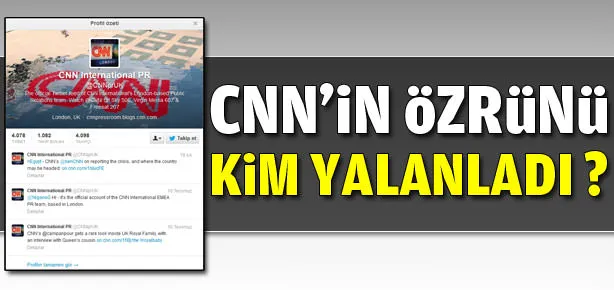 CNN’in özrünü kim yalanladı?