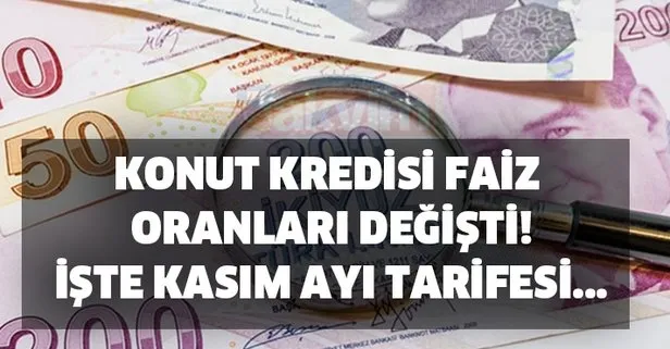 Konut kredisi faiz oranları değişti! İşte Kasım ayı tarifesi... 0.99 üzerinden 120 ay vade... Son dakika konut kredisi faiz depremi