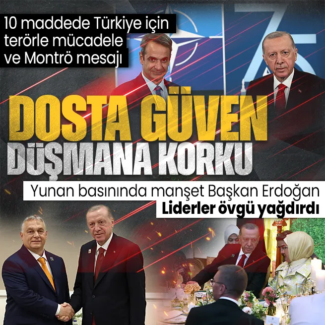 NATO Zirvesi’nde Türkiye’ye güven mesajı: Anlaşma yapabilen tek başarılı lider! 10 başlıkta terörle mücadele ve Montrö