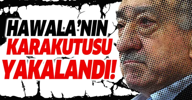 Hawala'nın karakutusu yakalandı!