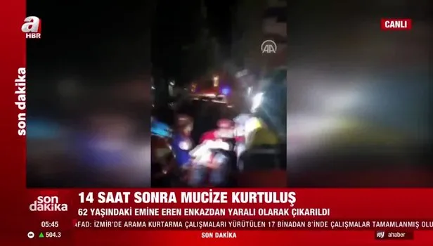 62 yaşındaki Emine Eren enkazdan yaklaşık 14 saat sonra yaralı olarak çıkarıldı