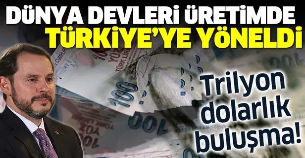 Hazine ve Maliye Bakanı Berat Albayrak’tan trilyon dolarlık buluşma: Üretim Türkiye’ye yöneldi