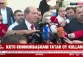 KKTC Cumhurbaşkanı Ersin Tatar oyunu kullandı