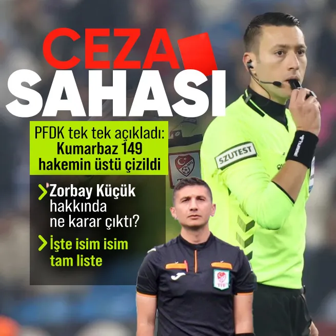 Bahisçi hakemlerin cezası belli oldu! PFDK tek tek açıkladı: Zorbay Küçük hakkında ne karar çıktı?