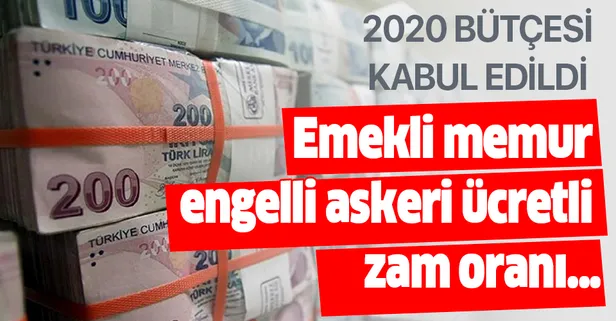 2020 bütçesinden zam çıktı! Emekli, memur, asgari ücret, engelli, işsizlik maaşı...