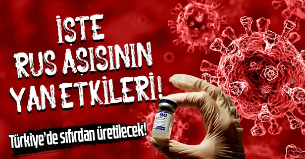 İşte Rus aşısı Sputnik V'nin yan etkileri!