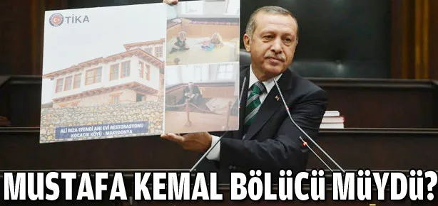 Mustafa Kemal de mi bölücüydü