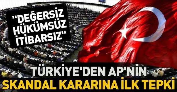 Son dakika... AP’nin skandal kararına Türkiye’den ilk tepki