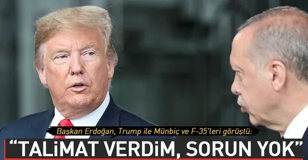Erdoğan, Trump ile Münbiç ve F-35 konularını ele aldı