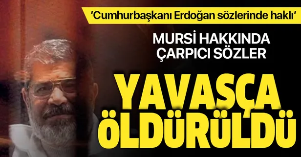 Amr Derrac: Mursi hayatını insanlığın yüksek değerleri uğruna feda etti