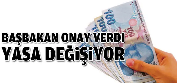 Başbakan onay verdi! Yasa değişiyor