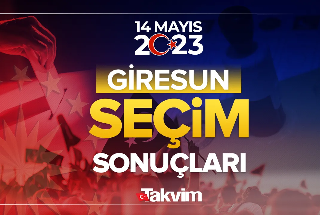 GİRESUN SEÇİM SONUÇLARI 2023!