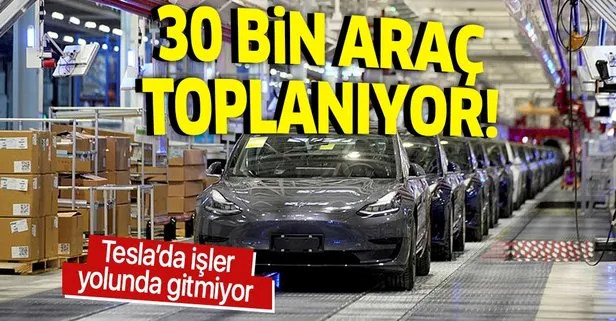 Tesla’da işler yolunda gitmiyor! 30 bin aracı geri çağırıyorlar