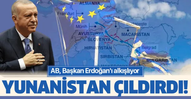 Yunanistan çıldırdı! AB, Erdoğan'ı alkışlıyor