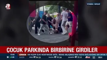 İstanbul Avcılar'da çocuk parkında kavga!