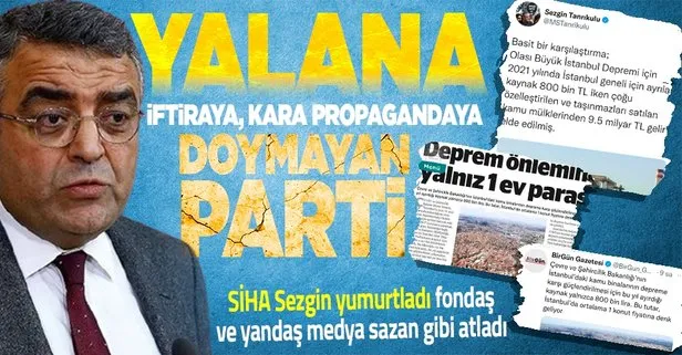 CHP yalana doymuyor, toplumu yanlış yönlendiriyor! Sezgin Tanrıkulu’ndan akıllara durgunluk veren deprem bütçesi yalanı