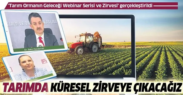 Tarımda küresel zirveye çıkacağız! ’Tarım Ormanın Geleceği Webinar Serisi ve Zirvesi’ gerçekleştirildi