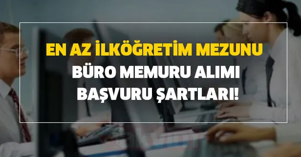 İŞKUR güncel iş ilanları: Onlarca şehre en az ilköğretim mezunu Büro memuru alımı başvuru şartları!