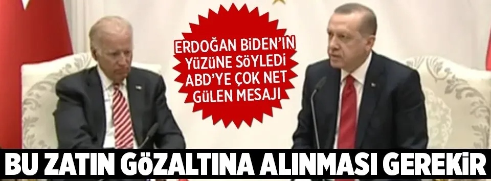 Erdoğan’dan ABD’ye net Gülen mesajı