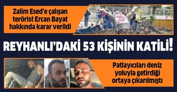 Son dakika: 53 kişinin öldürüldüğü Reyhanlı saldırısının sorumlularından Ercan Bayat tutuklandı