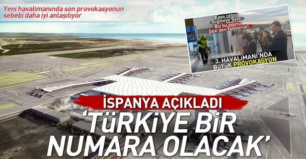 İspanyol gazetesi yazdı Yeni havalimanı Türkiyeyi bir numara yapacak