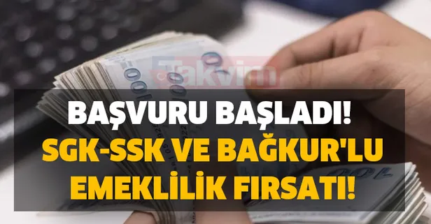 Milyonlara SGK-SSK ve Bağkur'lu emeklilik fırsatı! Yapın hemen emekli olun! Başvuru süreci başladı!