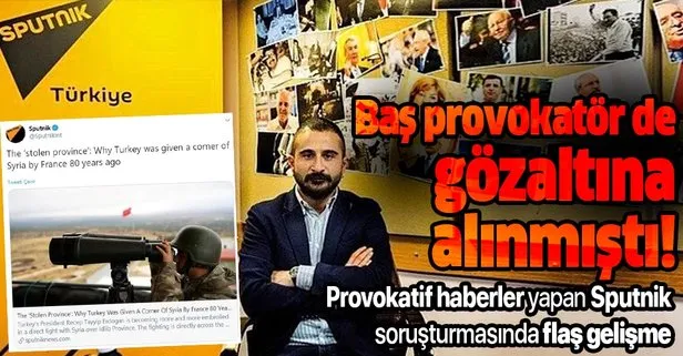 Son dakika: Hatay skandalında yeni gelişme! Sputnik Yayın Müdürü Mahir Boztepe ve 3 çalışan...