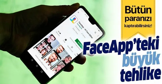 FaceApp uygulamasıyla dolandırıcılık yapanlara dikkat!