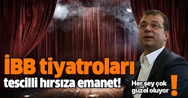 İBB tiyatrolarına atadığı isim hırsız çıktı!