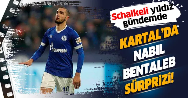 Kartal'da Nabil Bentaleb sürprizi! Beşiktaş'ın Cezayirli ön liberoyu istediği iddia edildi