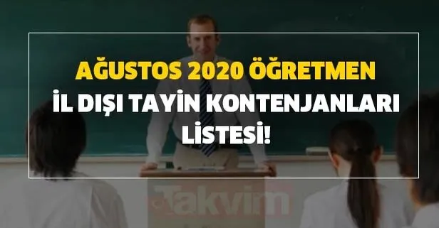 Ağustos 2020 öğretmen il dışı tayin kontenjanları listesi!
